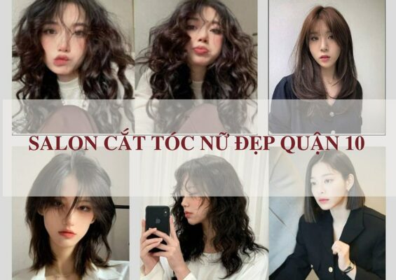 salon cắt tóc nữ đẹp quận 10