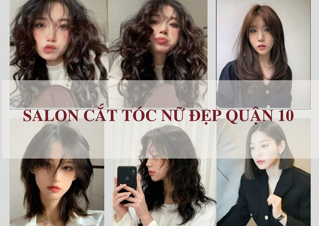 salon cắt tóc nữ đẹp quận 10